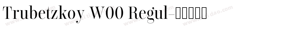 Trubetzkoy W00 Regul字体转换